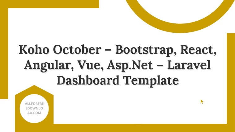 Koho October – Bootstrap, React, Angular, Vue, Asp.Net – Laravel Dashboard Template