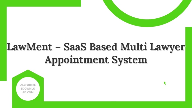 LawMent – SaaS Based Multi Lawyer Appointment System
