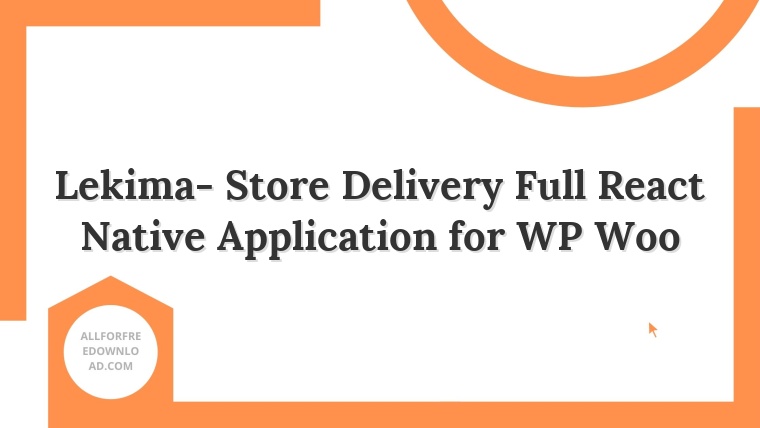 Lekima- Store Delivery Full React Native Application for WP Woo