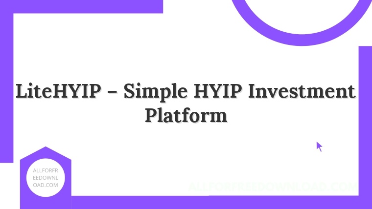 LiteHYIP – Simple HYIP Investment Platform