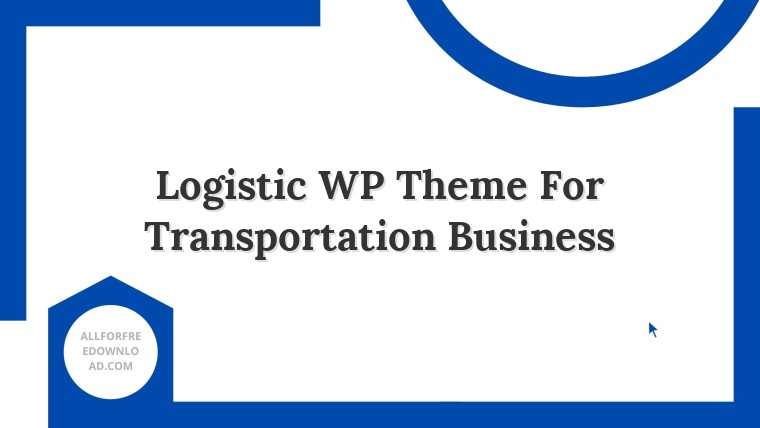 Logistic WP Theme For Transportation Business