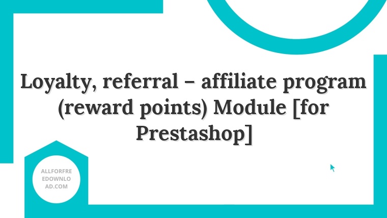 Loyalty, referral – affiliate program (reward points) Module [for Prestashop]