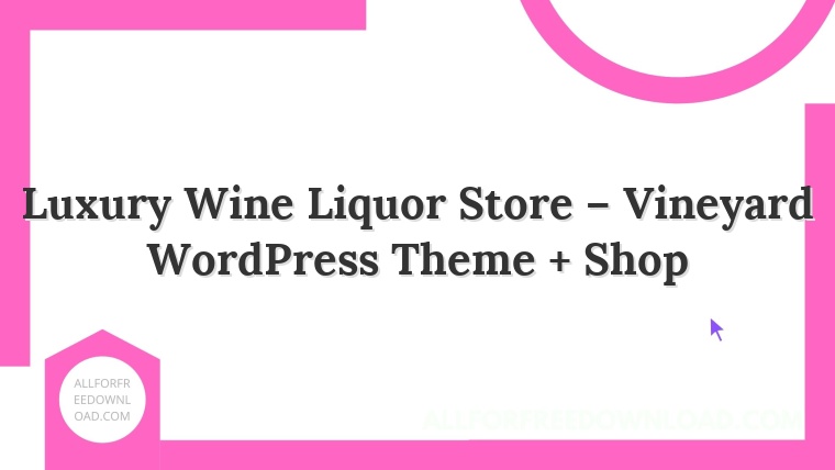 Luxury Wine Liquor Store – Vineyard WordPress Theme + Shop