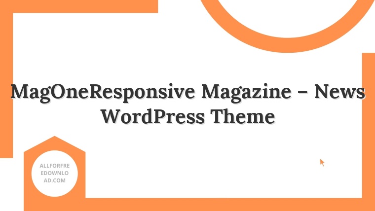 MagOneResponsive Magazine – News WordPress Theme