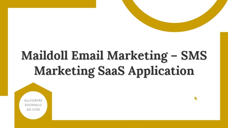 Maildoll Email Marketing – SMS Marketing SaaS Application