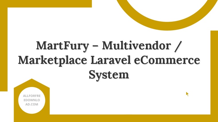 MartFury – Multivendor / Marketplace Laravel eCommerce System
