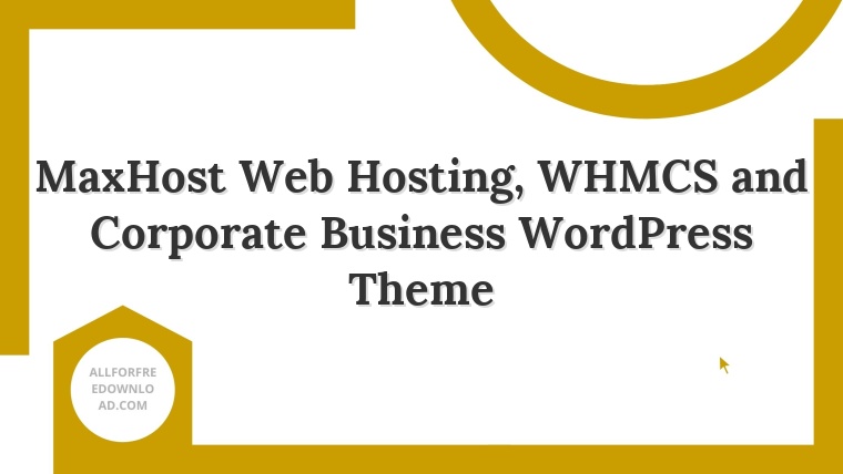 MaxHost Web Hosting, WHMCS and Corporate Business WordPress Theme