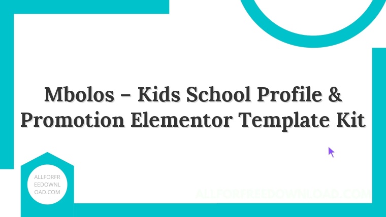 Mbolos – Kids School Profile & Promotion Elementor Template Kit