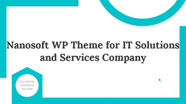 Nanosoft WP Theme for IT Solutions and Services Company