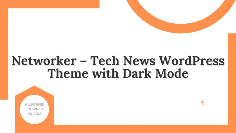 Networker – Tech News WordPress Theme with Dark Mode