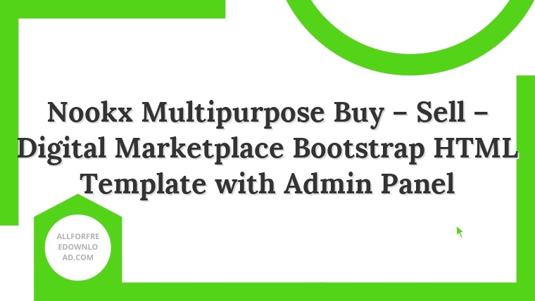 Nookx Multipurpose Buy – Sell – Digital Marketplace Bootstrap HTML Template with Admin Panel