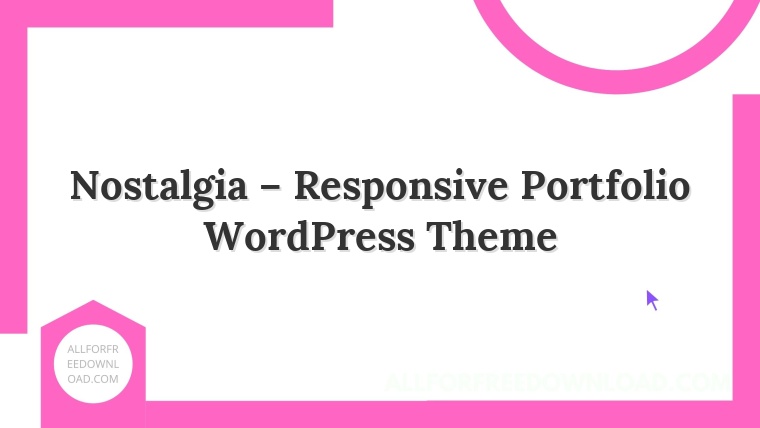 Nostalgia – Responsive Portfolio WordPress Theme