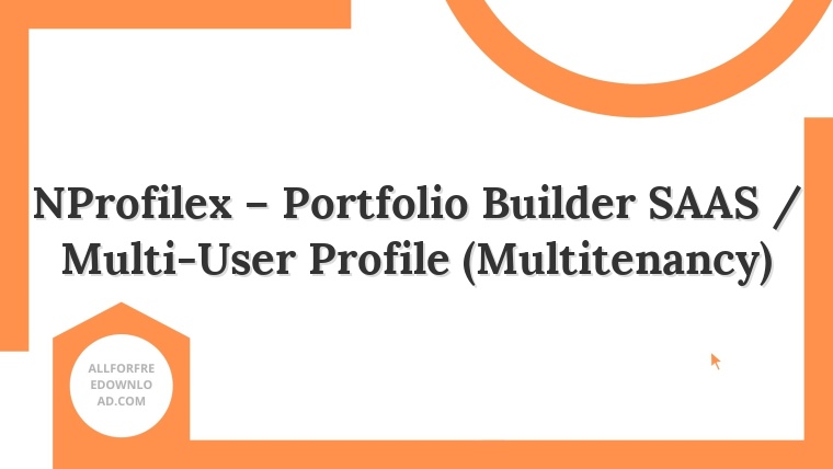NProfilex – Portfolio Builder SAAS / Multi-User Profile (Multitenancy)