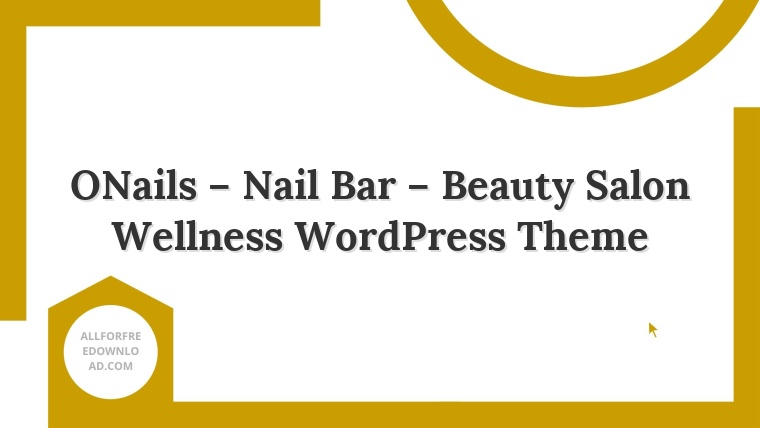 ONails – Nail Bar – Beauty Salon Wellness WordPress Theme
