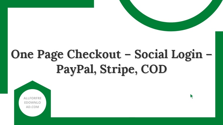 One Page Checkout – Social Login – PayPal, Stripe, COD