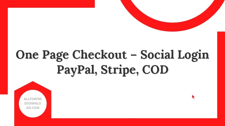 One Page Checkout – Social Login PayPal, Stripe, COD