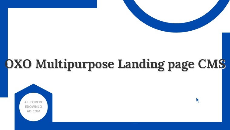 OXO Multipurpose Landing page CMS