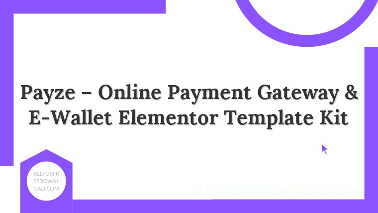 Payze – Online Payment Gateway & E-Wallet Elementor Template Kit