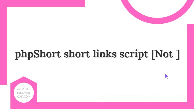 phpShort short links script [Not ]
