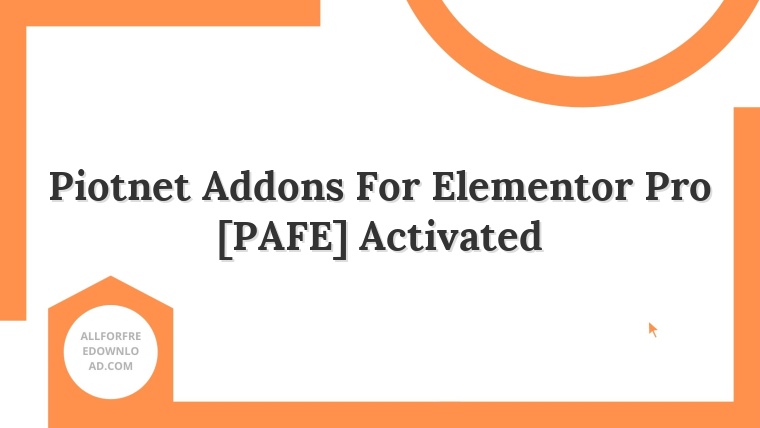 Piotnet Addons For Elementor Pro [PAFE] Activated