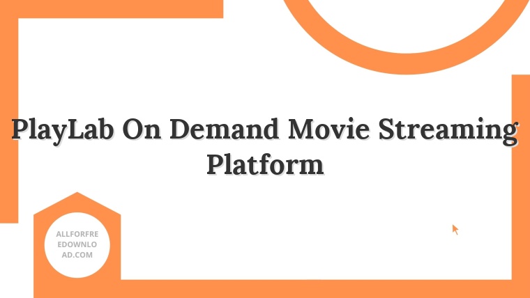 PlayLab On Demand Movie Streaming Platform