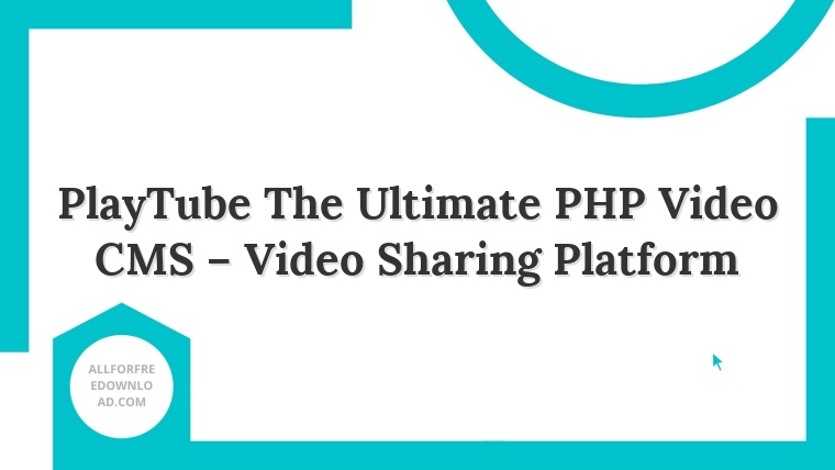PlayTube The Ultimate PHP Video CMS – Video Sharing Platform