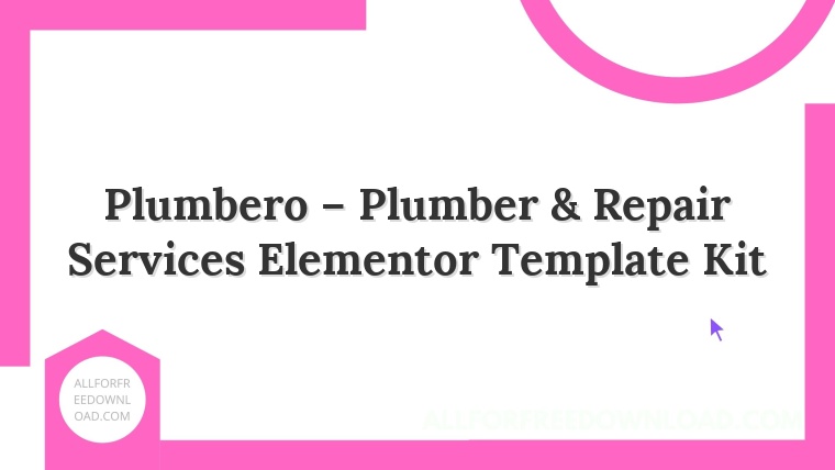 Plumbero – Plumber & Repair Services Elementor Template Kit