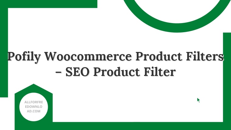 Pofily Woocommerce Product Filters – SEO Product Filter