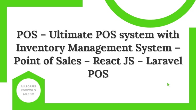POS – Ultimate POS system with Inventory Management System – Point of Sales – React JS – Laravel POS