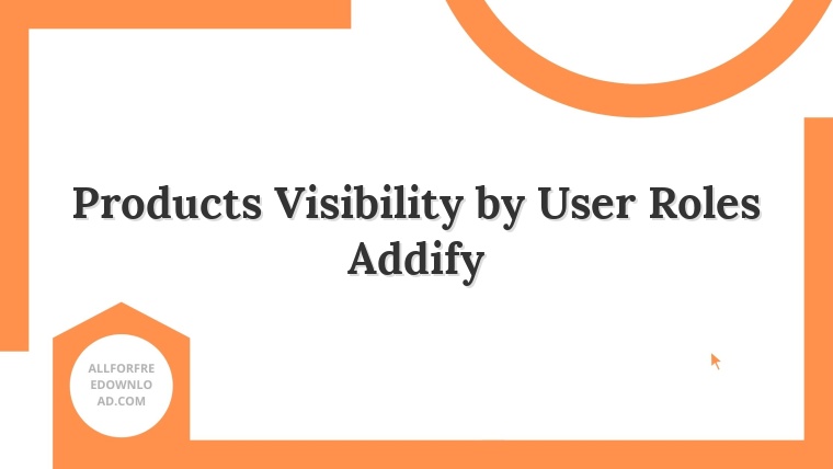 Products Visibility by User Roles Addify