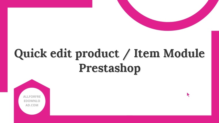 Quick edit product / Item Module Prestashop
