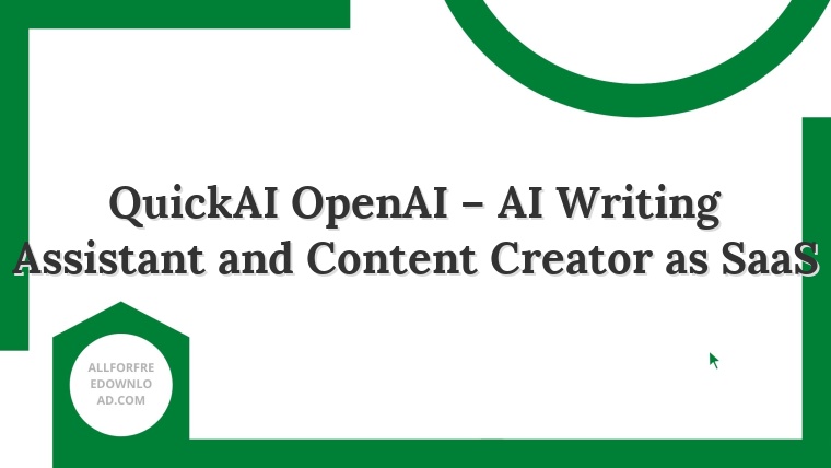 QuickAI OpenAI – AI Writing Assistant and Content Creator as SaaS