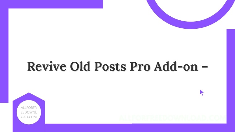 Revive Old Posts Pro Add-on –