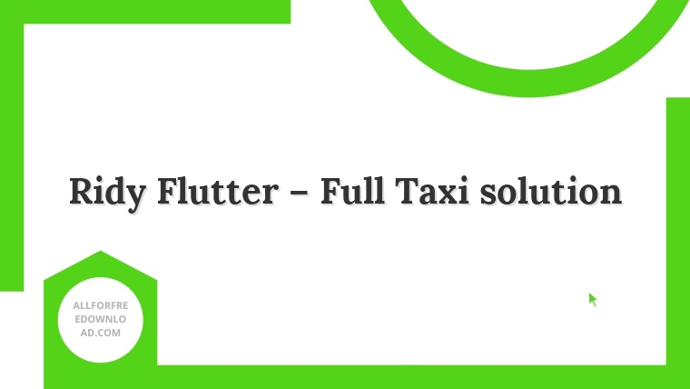 Ridy Flutter – Full Taxi solution