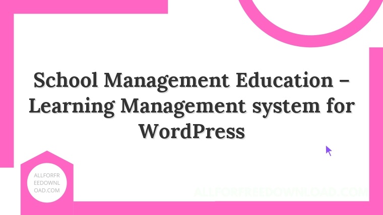 School Management Education – Learning Management system for WordPress