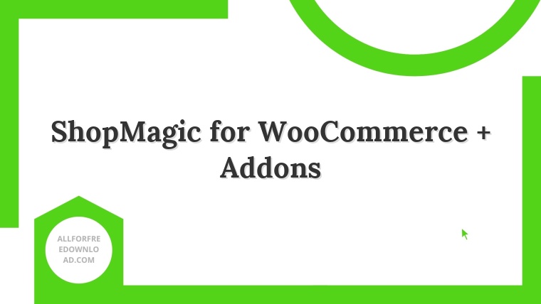 ShopMagic for WooCommerce + Addons