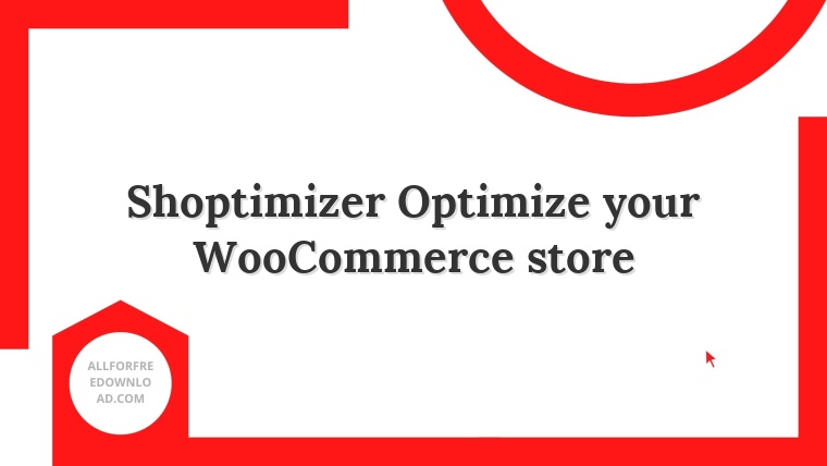 Shoptimizer Optimize your WooCommerce store