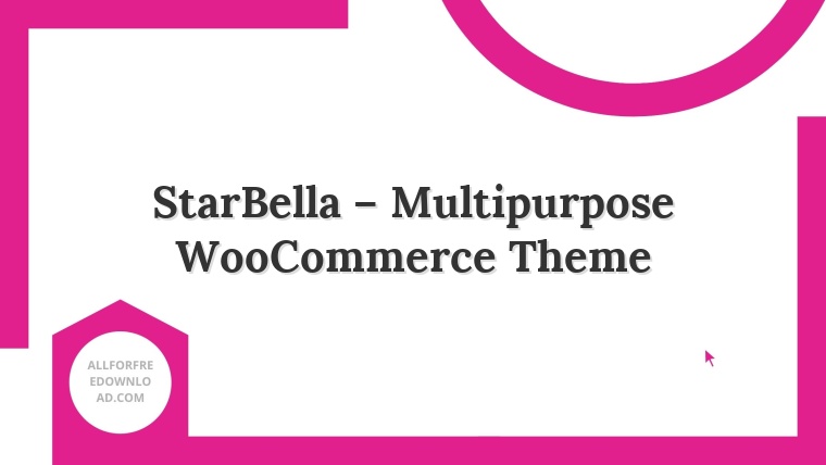 StarBella – Multipurpose WooCommerce Theme