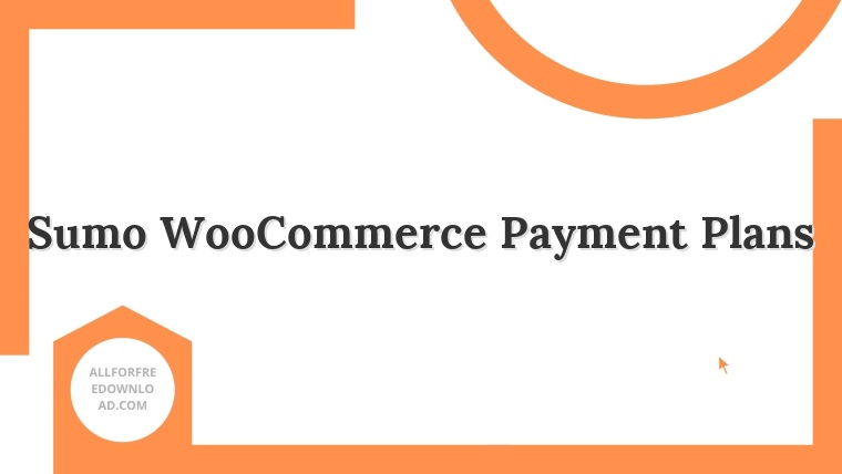 Sumo WooCommerce Payment Plans