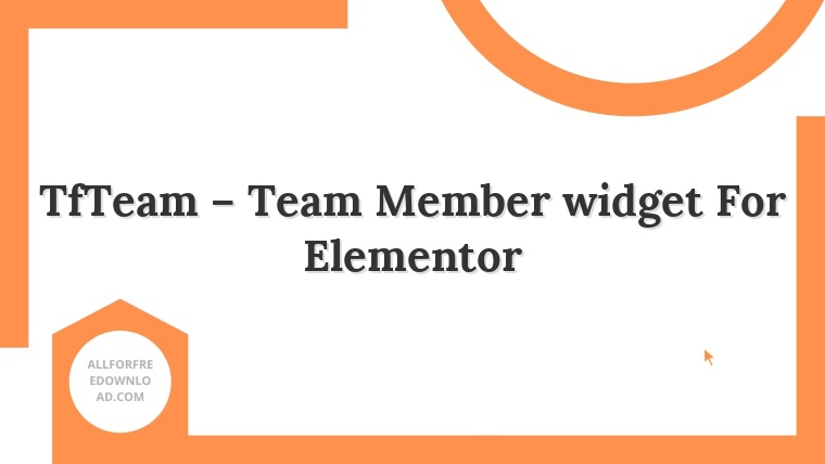 TfTeam – Team Member widget For Elementor