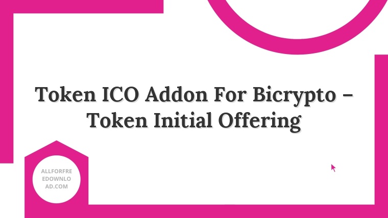 Token ICO Addon For Bicrypto – Token Initial Offering