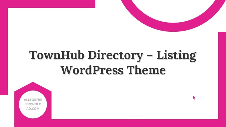 TownHub Directory – Listing WordPress Theme