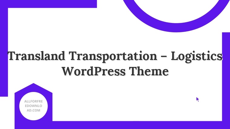 Transland Transportation – Logistics WordPress Theme
