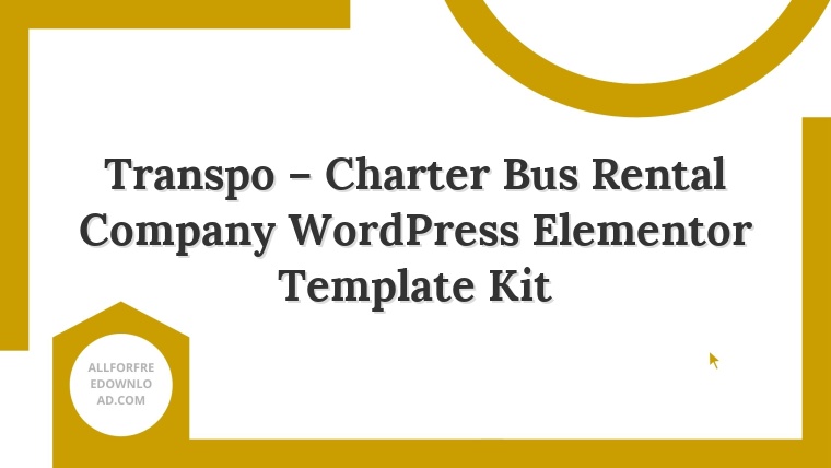 Transpo – Charter Bus Rental Company WordPress Elementor Template Kit