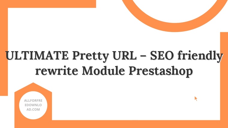 ULTIMATE Pretty URL – SEO friendly rewrite Module Prestashop