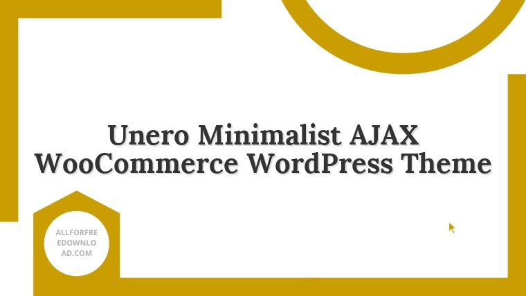 Unero Minimalist AJAX WooCommerce WordPress Theme