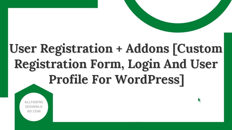 User Registration + Addons [Custom Registration Form, Login And User Profile For WordPress]