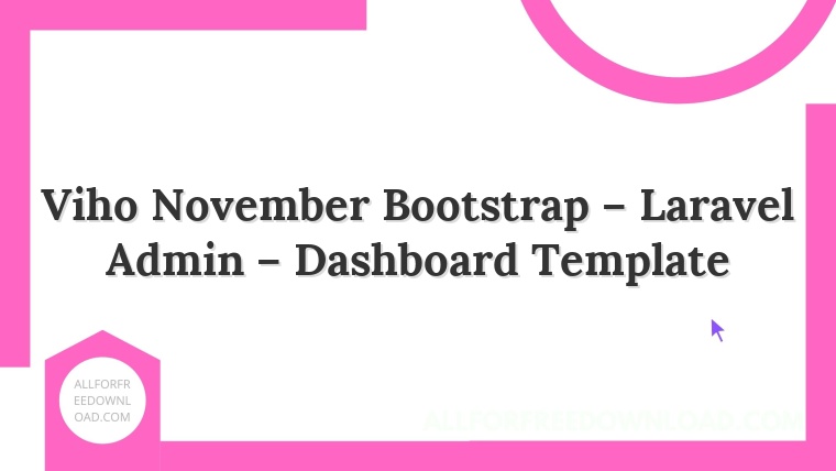 Viho November Bootstrap – Laravel Admin – Dashboard Template