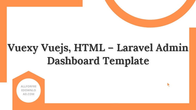 Vuexy Vuejs, HTML – Laravel Admin Dashboard Template