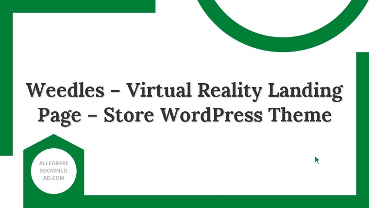 Weedles – Virtual Reality Landing Page – Store WordPress Theme